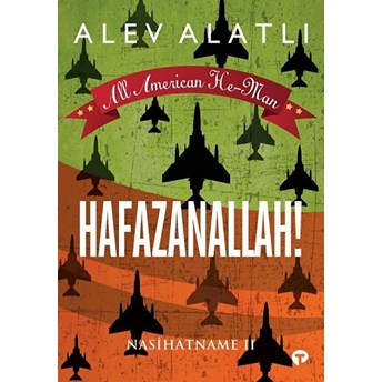 Hafazanallah! - Nasihatname 2 - All American He-Man Alev Alatlı