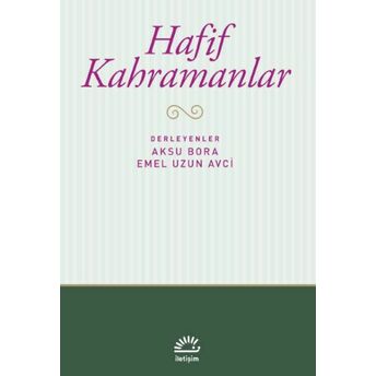 Hafif Kahramanlar Aksu Bora, Emel Uzun Avci