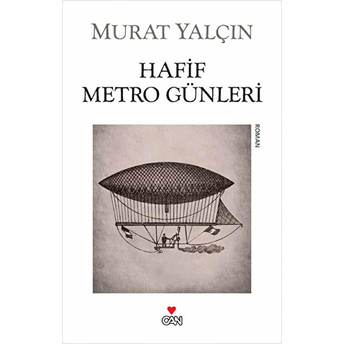 Hafif Metro Günleri Murat Yalçın