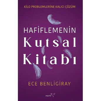 Hafiflemenin Kutsal Kitabı Ece Benligiray