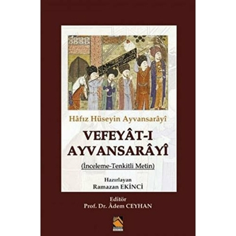 Hafız Hüseyin Ayvansarayi Vefeyat-I Ayvansarayi Kolektif