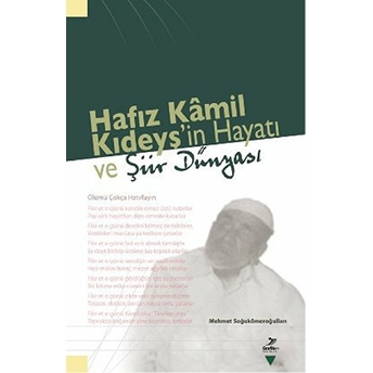 Hafız Kamil Kıdeyş’in Hayatı Ve Şiir Dünyası Mehmet Soğukömeroğulları