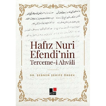 Hafız Nuri Efendi’nin Terceme-I Ahvâli Şebnem Şerife Ördek