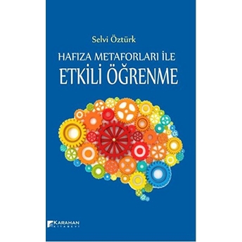 Hafıza Metaforları Ile Etkili Öğrenme Selvi Öztürk