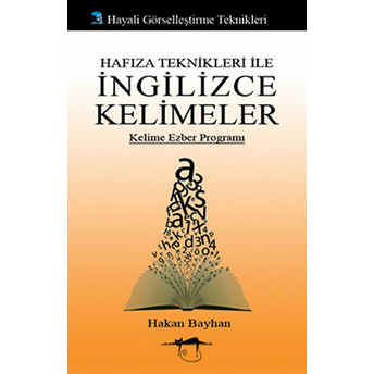 Hafıza Teknikleri Ile Ingilizce Kelimeler Hakan Bayhan