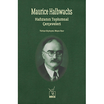 Hafızanın Toplumsal Çerçeveleri Maurice Halbwachs