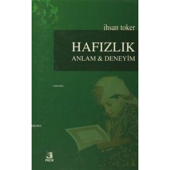 Hafızlık Anlam Ve Deneyim Ihsan Toker