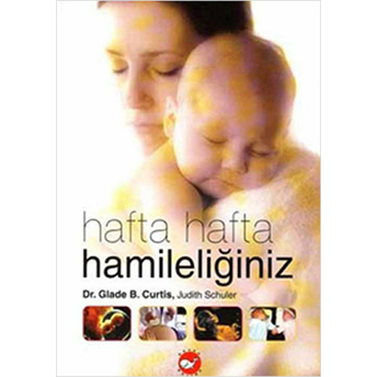 Hafta Hafta Hamileliğiniz (Ciltli)