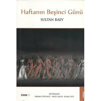 Haftanın Beşinci Günü Sultan Raev