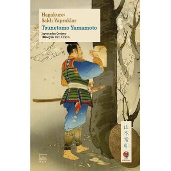 Hagakure: Saklı Yapraklar Yamamoto Tsunetomo