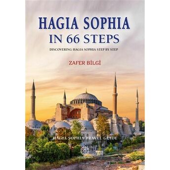 Hagia Sophia In 66 Steps Zafer Bilgi