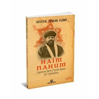 Haim Nahum-Siyonizm Ideali Peşinde Koşan Bir Hahambaşı Hüseyin Serkan Elönü