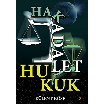 Hak Adalet Hukuk - Bülent Köse