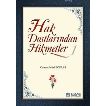 Hak Dostlarından Hikmetler - 1 Osman Nuri Topbaş