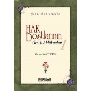 Hak Dostlarının Örnek Ahlâkından - 1 (Ciltli) Osman Nuri Topbaş