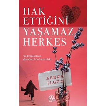 Hak Ettiğini Yaşamaz Herkes Asena Ilgün