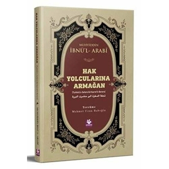 Hak Yolcularına Armağan Muhyiddin Ibnü'l-Arabi