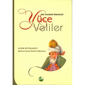 Hak Yolunun Önderleri Yüce Veliler