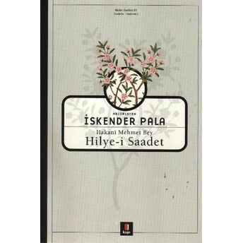 Hakani Mehmet Bey-Hilye-I Saadet Iskender Pala