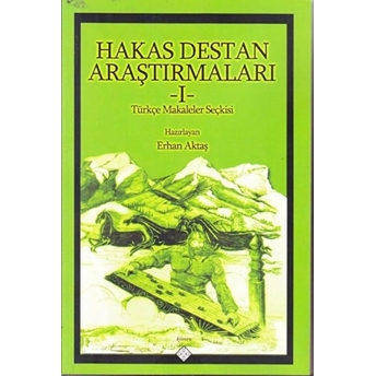 Hakas Destan Araştırmalar - 1 Erhan Aktaş