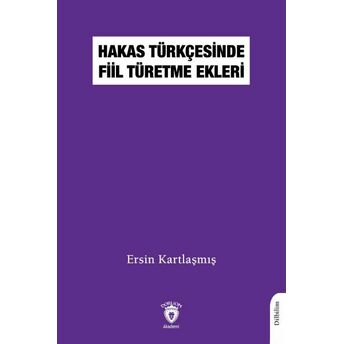 Hakas Türkçesinde Fiil Türetme Ekleri Ersin Kartlaşmış