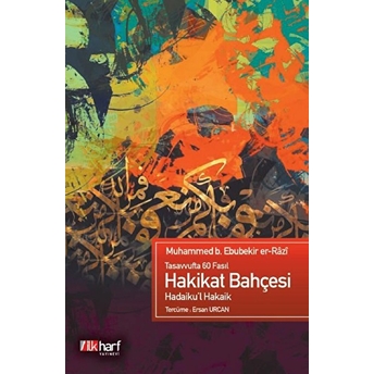 Hakikat Bahçesi Muhammed B. Ebu Bekr Er-Razi