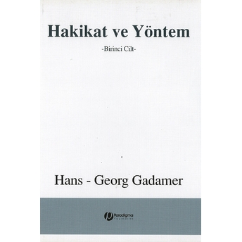 Hakikat Ve Yöntem Hans Georg Gadamer