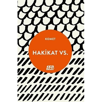 Hakikat Vs. Komet