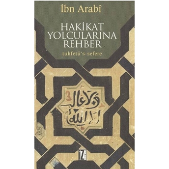 Hakikat Yolcularına Rehber Muhyiddin Ibn Arabi