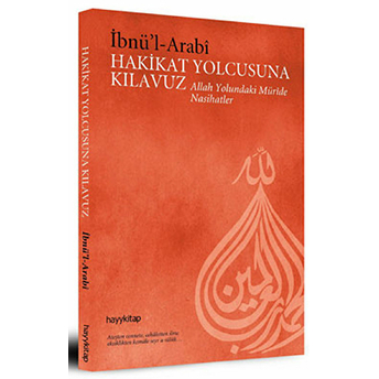 Hakikat Yolcusuna Kılavuz Muhyiddin Ibn Arabi