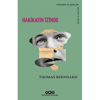 Hakikatin Izinde - Modern Klasikler Thomas Bernhard