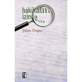 Hakikatin Izinde Şahin Doğan