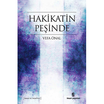 Hakikatin Peşinde Vefa Önal