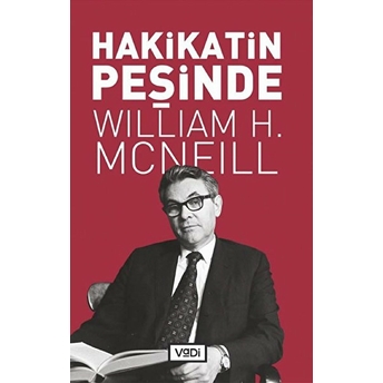 Hakikatin Peşinde William H. Mcneill