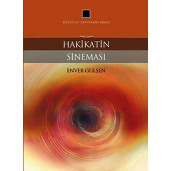 Hakikatin Sineması Enver Gülşen