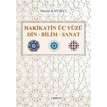 Hakikatin Üç Yüzü Murat Kayıkcı