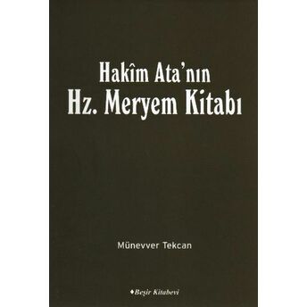 Hakim Ata'nın Hz. Meryem Kitabı Münevver Tekcan