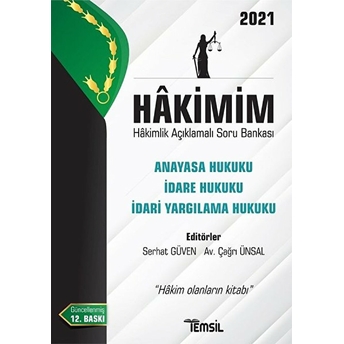 Hâkimim - Anayasa Hukuku- Idare Hukuku- Idari Yargılama Hukuku Hâkimlik Açıklamalı Soru Bankası - Serhat Güven