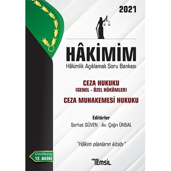 Hâkimim- Ceza Hukuku - Ceza Muhakemesi Hukuku Hâkimlik Açıklamalı Soru Bankası: Ceza Hukuku - Çağrı Ünsal