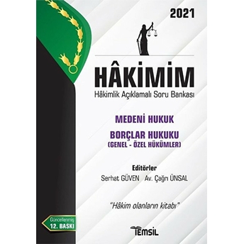 Hâkimim- Medeni Hukuk - Borçlar Hukuku Hâkimlik Açıklamalı Soru Bankası - Serhat Güven - Çağrı Ünsal