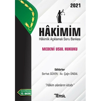 Hâkimim Medeni Usûl Hukuku Hâkimlik Açıklamalı Soru Bankası - Serhat Güven - Çağrı Ünsal