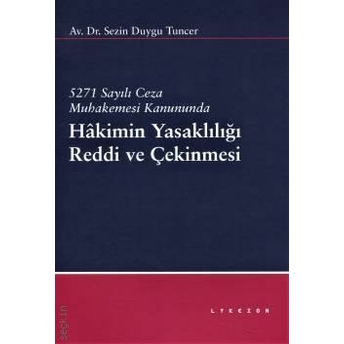 Hakimin Yasaklılığı Reddi Ve Çekinmesi Sezin Duygu Tuncer