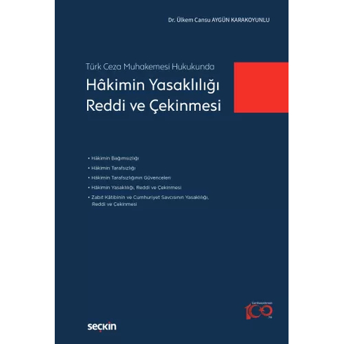 Hâkimin Yasaklılığı, Reddi Ve Çekinmesi Ülkem Cansu Aygün Karakoyunlu