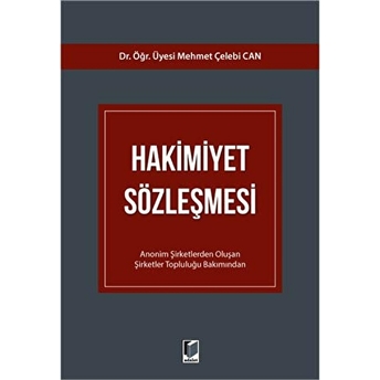 Hakimiyet Sözleşmesi - Mehmet Çelebi Can