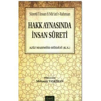 Hakk Aynasında Insan Sureti Aziz Mahmud Hüdayi