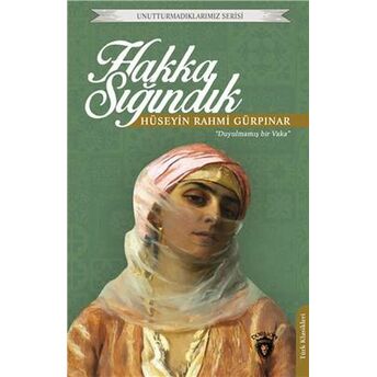 Hakka Sığındık Unutturmadıklarımız Serisi Hüseyin Rahmi Gürpınar