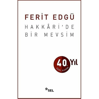 Hakkari’de Bir Mevsim (40. Yıl Özel Basım) Ferit Edgü