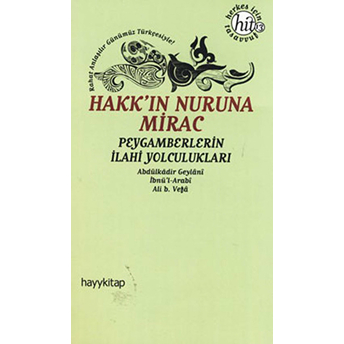 Hakk'ın Nuruna Mirac Peygamberlerin Ilahi Yolculukları Abdulkadir Geylani