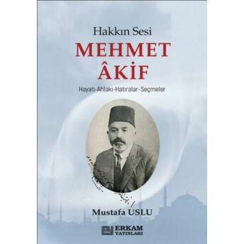 Hakkın Sesi Mehmet Akif Mustafa Uslu