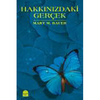 Hakkınızdaki Gerçek (Kampanya Boy) Mary M. Bauer